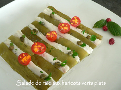 Recette de salade de raie aux haricots verts plats