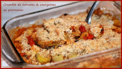 Recette de crumble de tomates & courgettes au parmesan