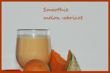 Recette de smoothie melon-abricot